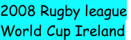 2008 Rugby league  World Cup Ireland